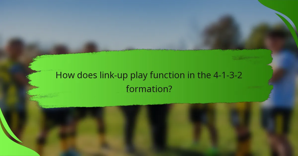 How does link-up play function in the 4-1-3-2 formation?