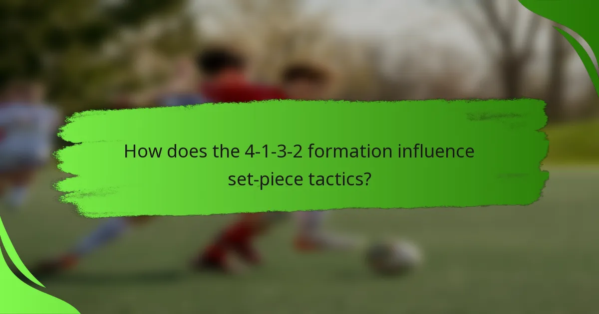How does the 4-1-3-2 formation influence set-piece tactics?