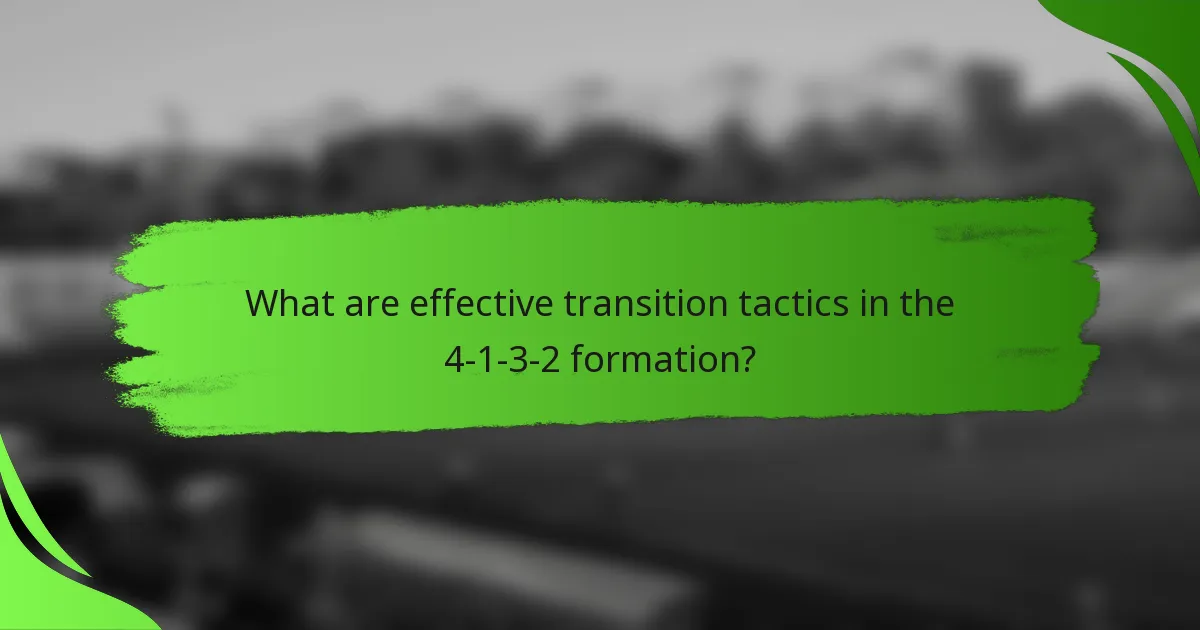 What are effective transition tactics in the 4-1-3-2 formation?