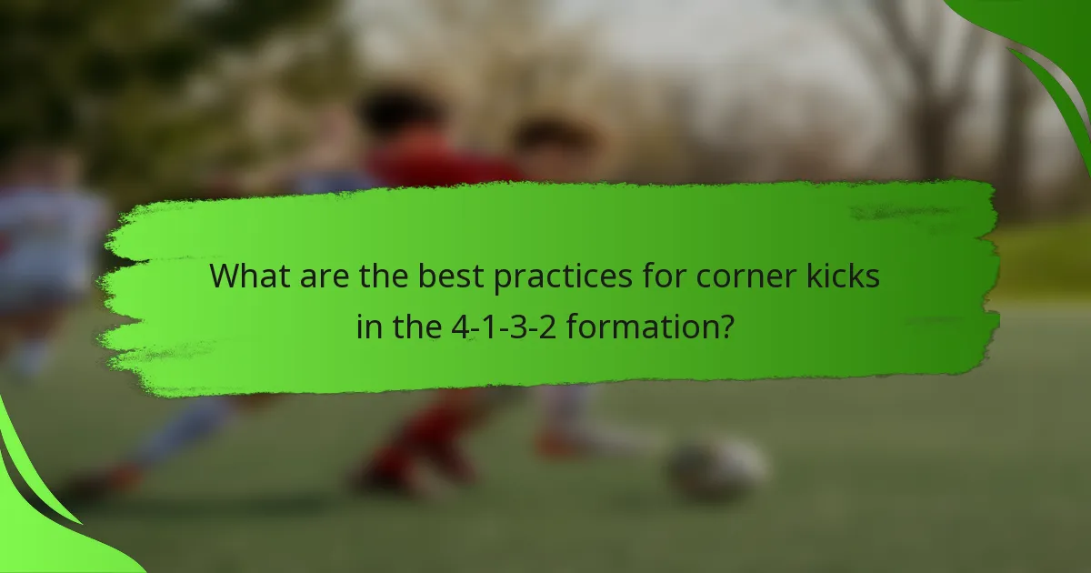 What are the best practices for corner kicks in the 4-1-3-2 formation?