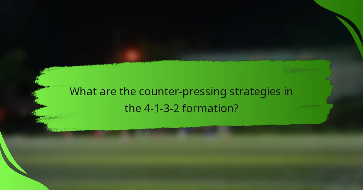 What are the counter-pressing strategies in the 4-1-3-2 formation?